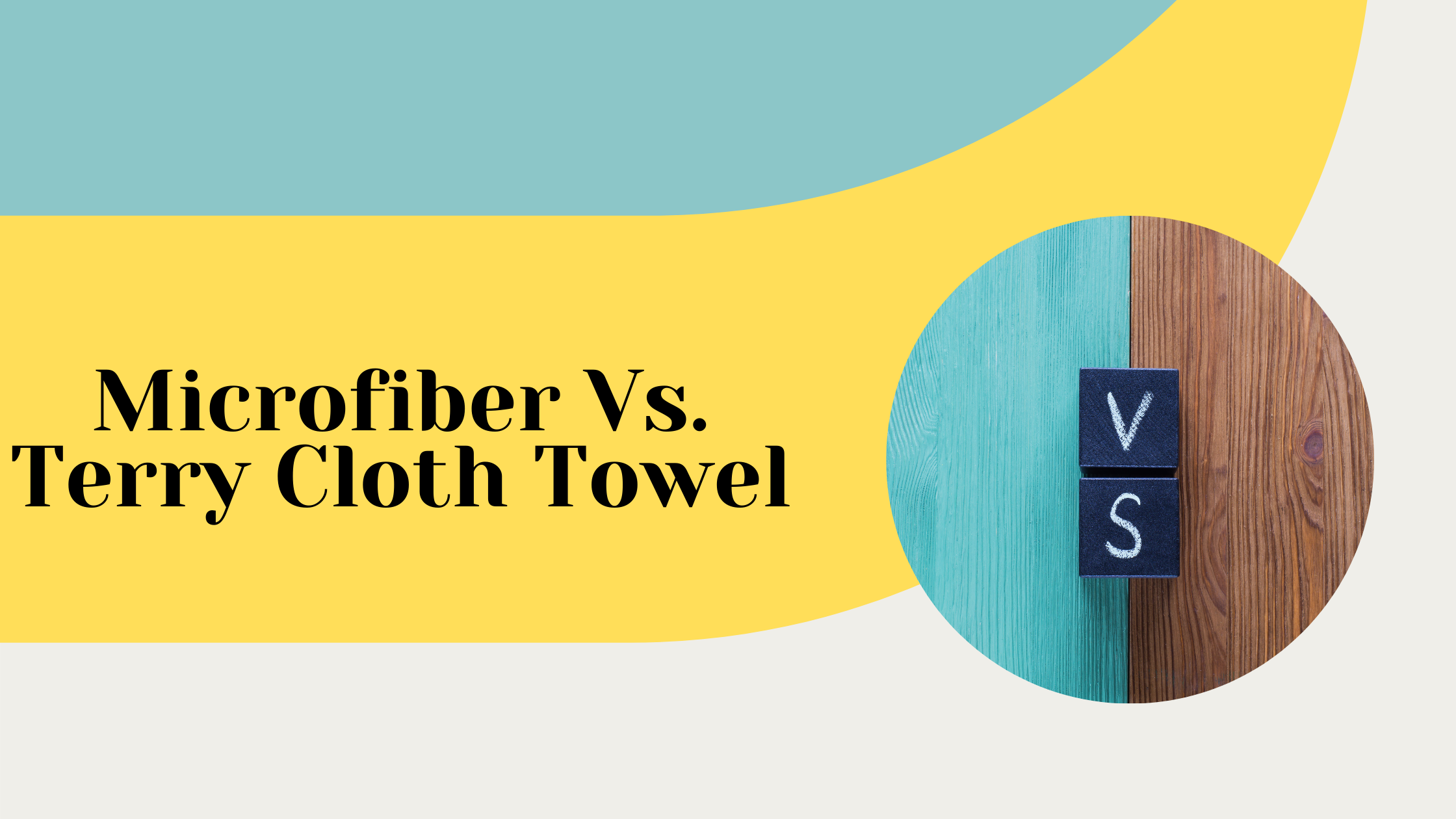 Microfiber Vs Terry Cloth Towel