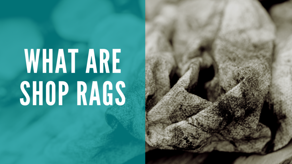 mechanic shop rags What are shop rags Mechanic Shop Rags