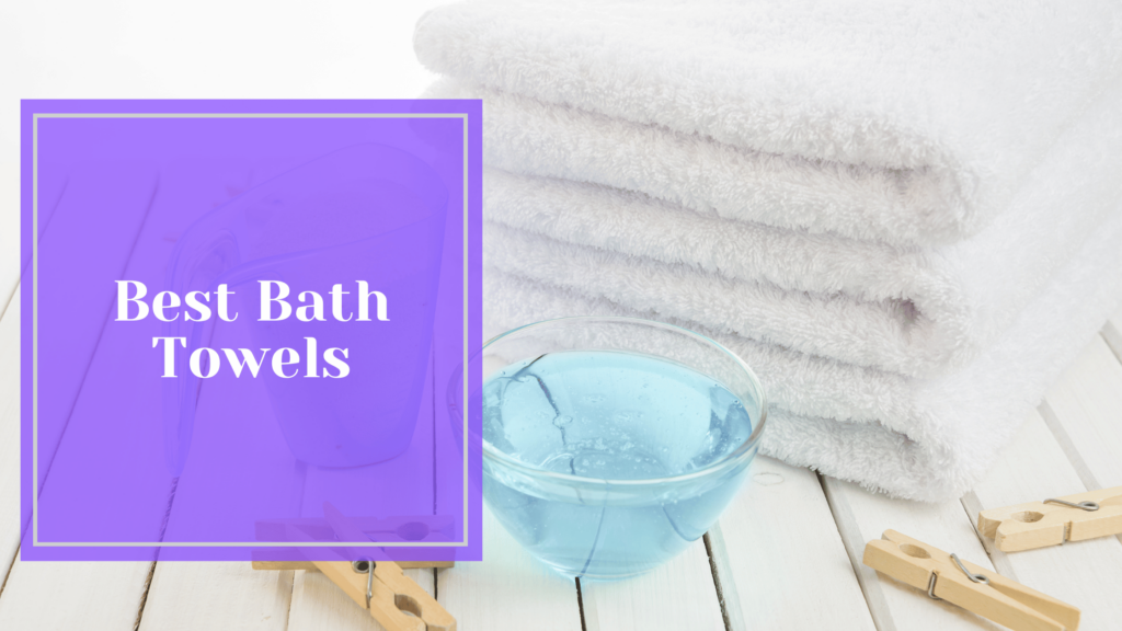 Best Bath Towels
