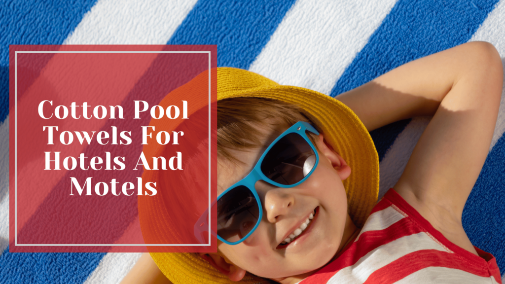 Hotel Pool Towels